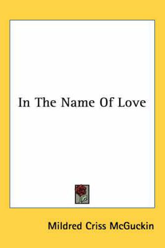 Cover image for In the Name of Love