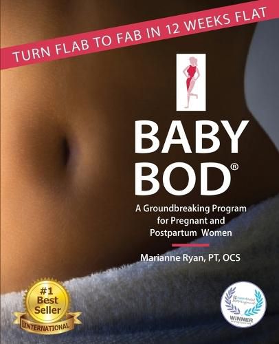 Cover image for Baby Bod: Turn Flab to Fab in 12 Weeks Flat!
