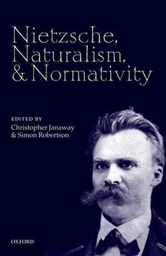 Cover image for Nietzsche, Naturalism, and Normativity