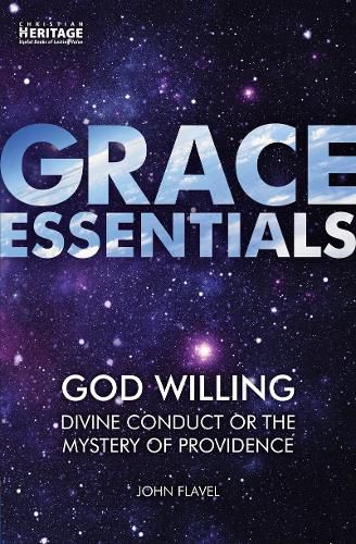 God Willing: Divine Conduct or The Mystery of Providence