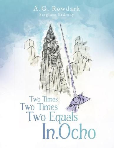 Cover image for Two Times Two Times Two Equals In.Ocho