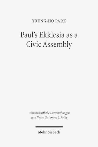 Cover image for Paul's Ekklesia as a Civic Assembly: Understanding the People of God in their Politico-Social World