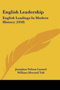 Cover image for English Leadership: English Leadings in Modern History (1918)