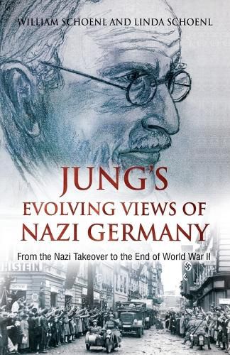 Cover image for Jung's Evolving Views of Nazi Germany: From the Nazi Takeover to the End of World War II