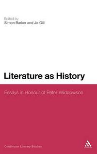 Cover image for Literature as History: Essays in Honour of Peter Widdowson