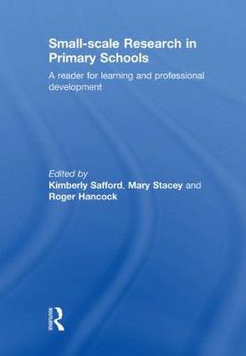 Cover image for Small-Scale Research in Primary Schools: A Reader for Learning and Professional Development