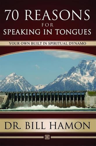 Cover image for Seventy Reasons for Speaking in Tongues: Your Own Built in Spiritual Dynamo