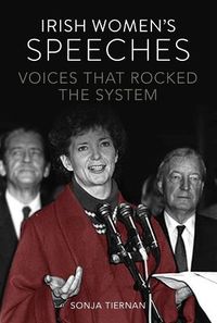 Cover image for Irish Women's Speeches: Voices That Rocked The System