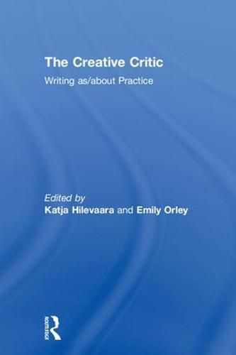 Cover image for The Creative Critic: Writing as/about Practice