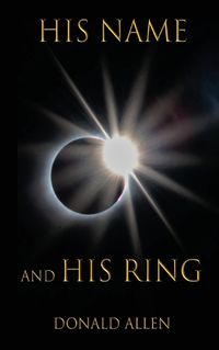 Cover image for His Name and His Ring