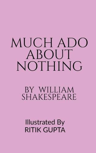 Cover image for Much ADO about Nothing William Shakespeare Ritik Gupta