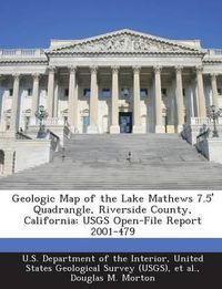 Cover image for Geologic Map of the Lake Mathews 7.5' Quadrangle, Riverside County, California