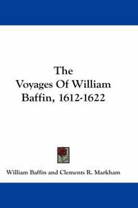 Cover image for The Voyages of William Baffin, 1612-1622