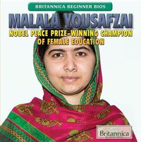 Cover image for Malala Yousafzai: Nobel Peace Prize-Winning Champion of Female Education