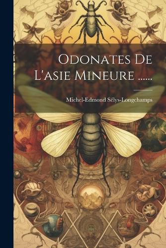 Cover image for Odonates De L'asie Mineure ......