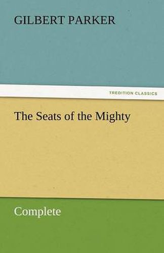 Cover image for The Seats of the Mighty, Complete