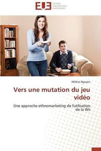 Cover image for Vers Une Mutation Du Jeu Vid o