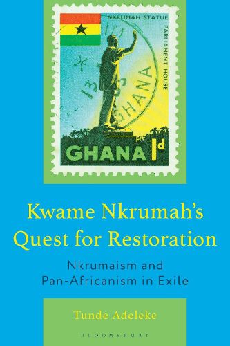 Cover image for Kwame Nkrumah's Quest for Restoration