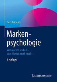 Cover image for Markenpsychologie: Wie Marken Wirken - Was Marken Stark Macht