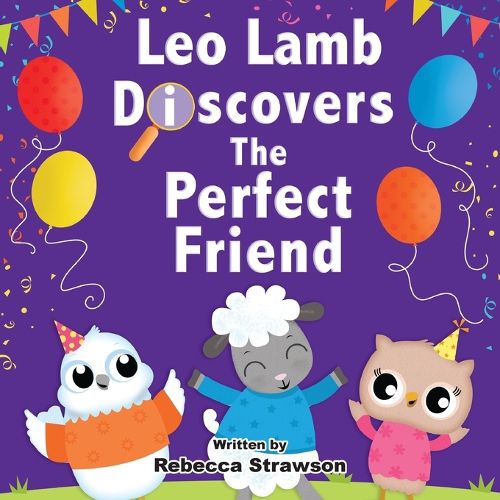 Cover image for Leo Lamb Discovers the Perfect Friend