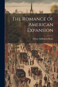 Cover image for The Romance of American Expansion