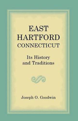 Cover image for East Hartford: Its History and Traditions