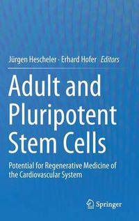 Cover image for Adult and Pluripotent Stem Cells: Potential for Regenerative Medicine of the Cardiovascular System