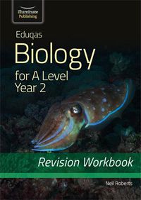 Cover image for Eduqas Biology for A Level Year 2 - Revision Workbook