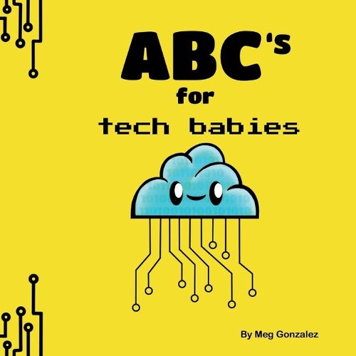 Cover image for ABC's for Tech Babies