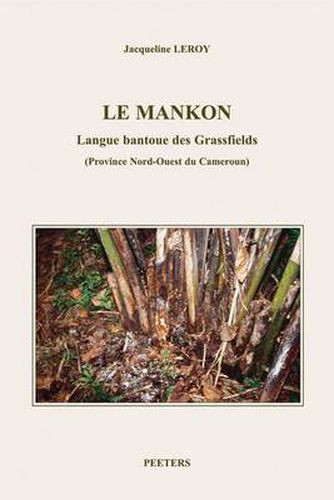 Cover image for Le Mankon. Langue Bantoue Des Grassfields (Province Nord-Ouest Du Cameroun)