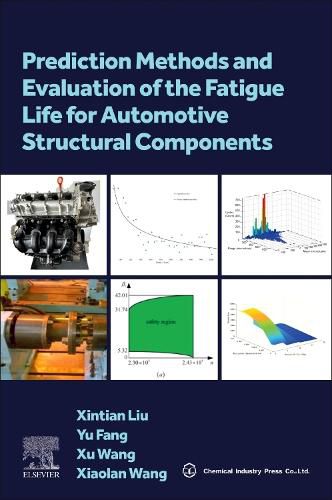 Cover image for Prediction Methods and Evaluation of the Fatigue Life for Automotive Structural Components