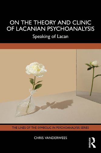 Cover image for On the Theory and Clinic of Lacanian Psychoanalysis