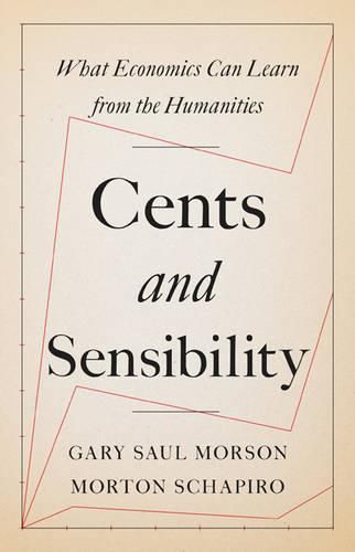 Cover image for Cents and Sensibility: What Economics Can Learn from the Humanities