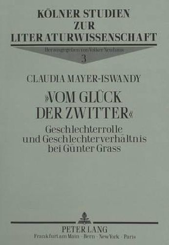 Cover image for -Vom Glueck Der Zwitter-: Geschlechterrolle Und Geschlechterverhaeltnis Bei Guenter Grass