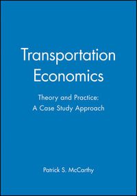 Cover image for Transportation Economics: Theory and Practice - A Case Study Approach