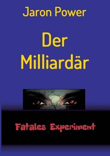 Cover image for Der Milliardar: Fatales Experiment