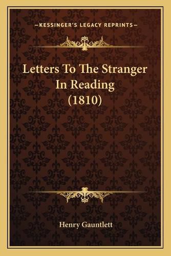 Cover image for Letters to the Stranger in Reading (1810)