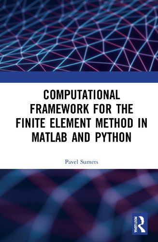Cover image for Computational Framework for the Finite Element Method in MATLAB (R) and Python