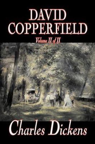 Cover image for David Copperfield, Volume II of II by Charles Dickens, Fiction, Classics, Historical