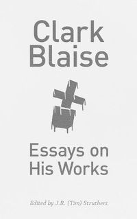 Cover image for Clark Blaise: Essays on His Works