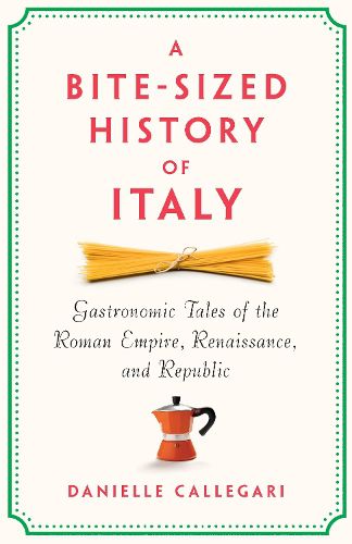 Cover image for A Bite-Sized History of Italy