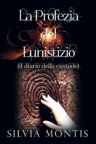 Cover image for La Profezia del Lunistizio (Il Diario Della Custode)