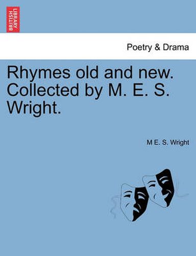 Cover image for Rhymes Old and New. Collected by M. E. S. Wright.