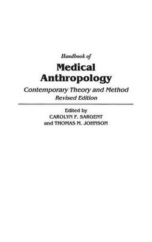 Cover image for Handbook of Medical Anthropology: Contemporary Theory and Method, 2nd Edition