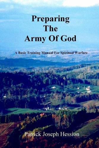 Cover image for PREPARING THE ARMY OF GOD - A Basic Training Manual For Spiritual Warfare