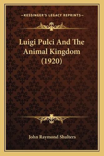 Cover image for Luigi Pulci and the Animal Kingdom (1920)