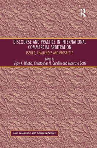 Cover image for Discourse and Practice in International Commercial Arbitration: Issues, Challenges and Prospects