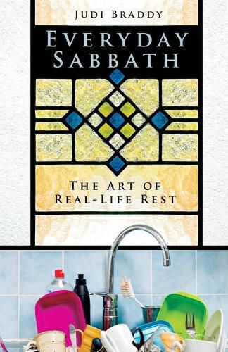 Cover image for Everyday Sabbath: The Art of Real-Life Rest