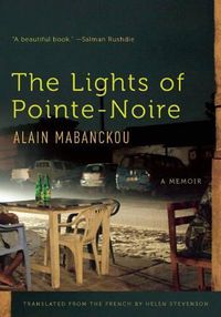 Cover image for The Lights of Pointe-Noire: A Memoir