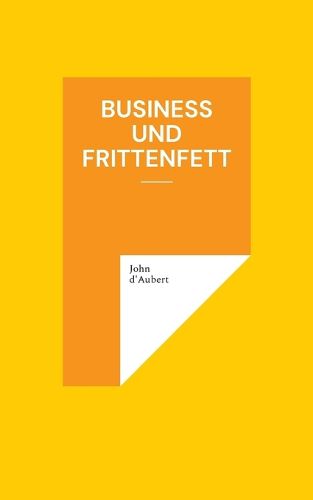 Cover image for Business und Frittenfett